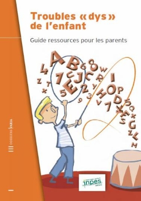 2010.04.10.Un-guide-pour-les-parents-d-enfants-avec-un-trouble-dys