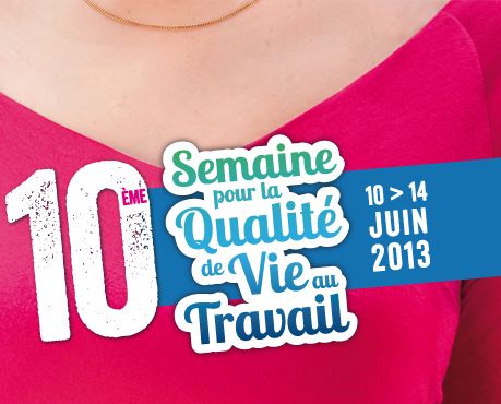 Affiche de la 10ème édition de la « Semaine pour la qualité de vie au travail » sous le thème de qualité de vie au travail